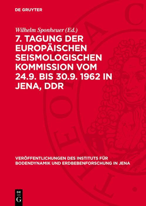 7. Tagung der Europäischen Seismologischen Kommission vom 24.9. bis 30.9. 1962 in Jena DDR