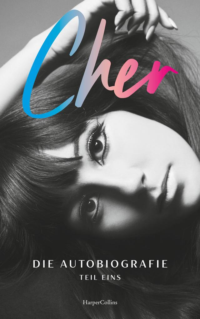 HarperCollins eBook Cher. Die Autobiografie Teil Eins