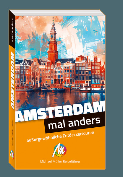 MICHAEL MÜLLER Reiseführer Amsterdam - mal anders