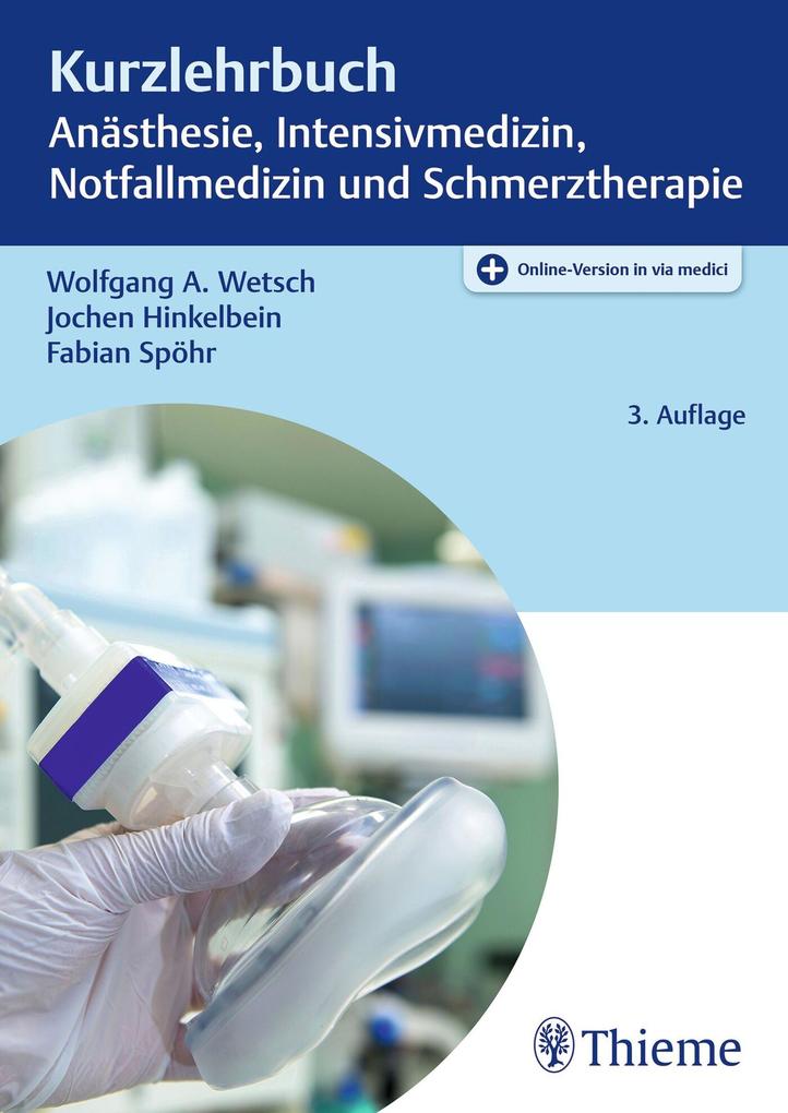 Kurzlehrbuch Anästhesie Intensivmedizin Notfallmedizin und Schmerztherapie