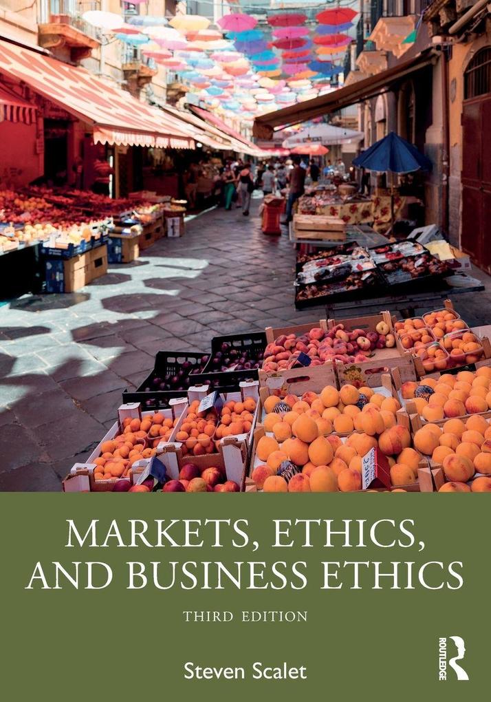 Markets Ethics and Business Ethics