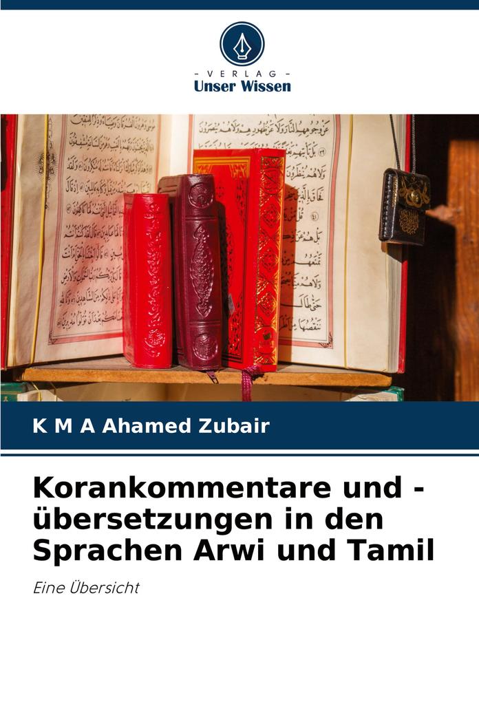 Korankommentare und -übersetzungen in den Sprachen Arwi und Tamil