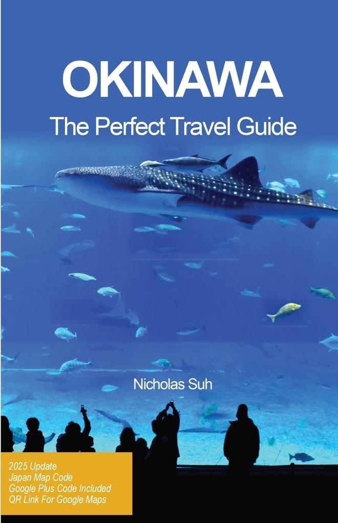 OKINAWA THE PERFECT TRAVEL GUIDE