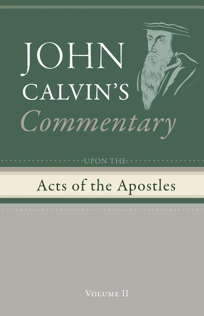 Commentary upon the Acts of the Apostles Volume 2