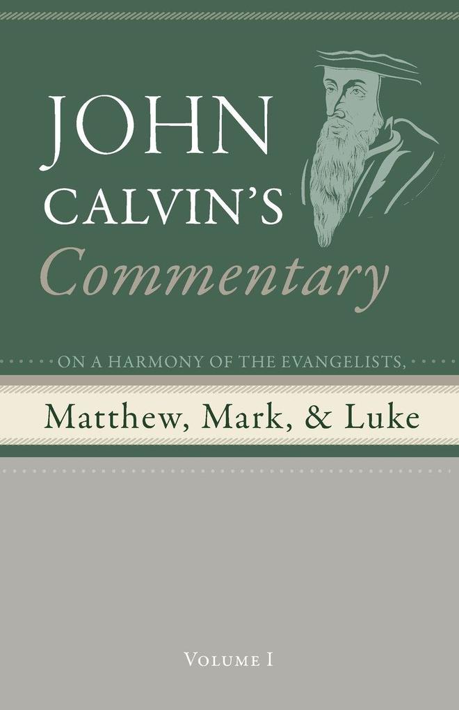 Commentary on a Harmony of the Evangelists Matthew Mark and Luke Volume 1