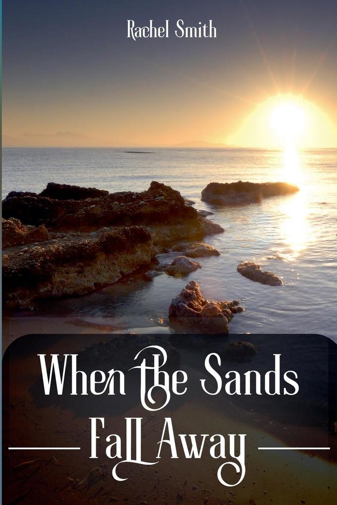 When the Sands Fall Away