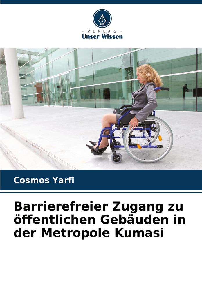 Barrierefreier Zugang zu öffentlichen Gebäuden in der Metropole Kumasi