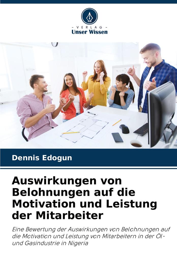 Auswirkungen von Belohnungen auf die Motivation und Leistung der Mitarbeiter