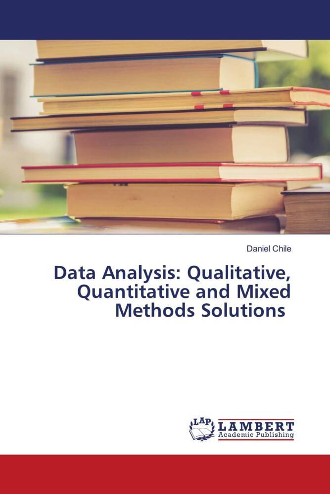 Data Analysis: Qualitative Quantitative and Mixed Methods Solutions