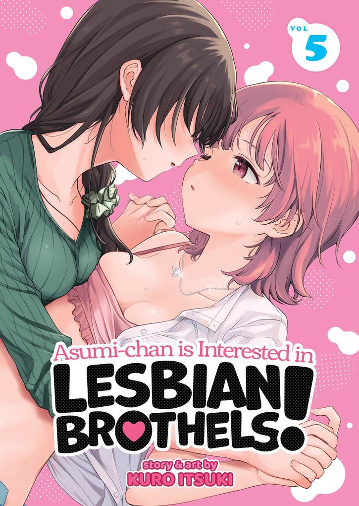 Seven Seas Entertainment Asumi-chan Is Interested In Lesbian Brothels! Vol. 5