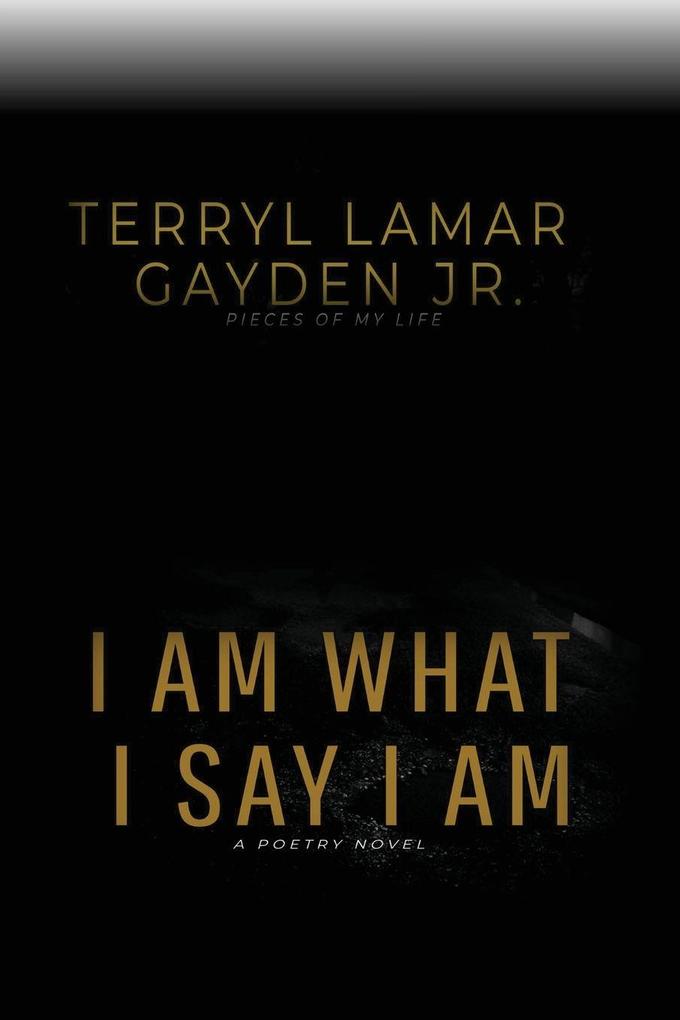 I Am What I Say I Am