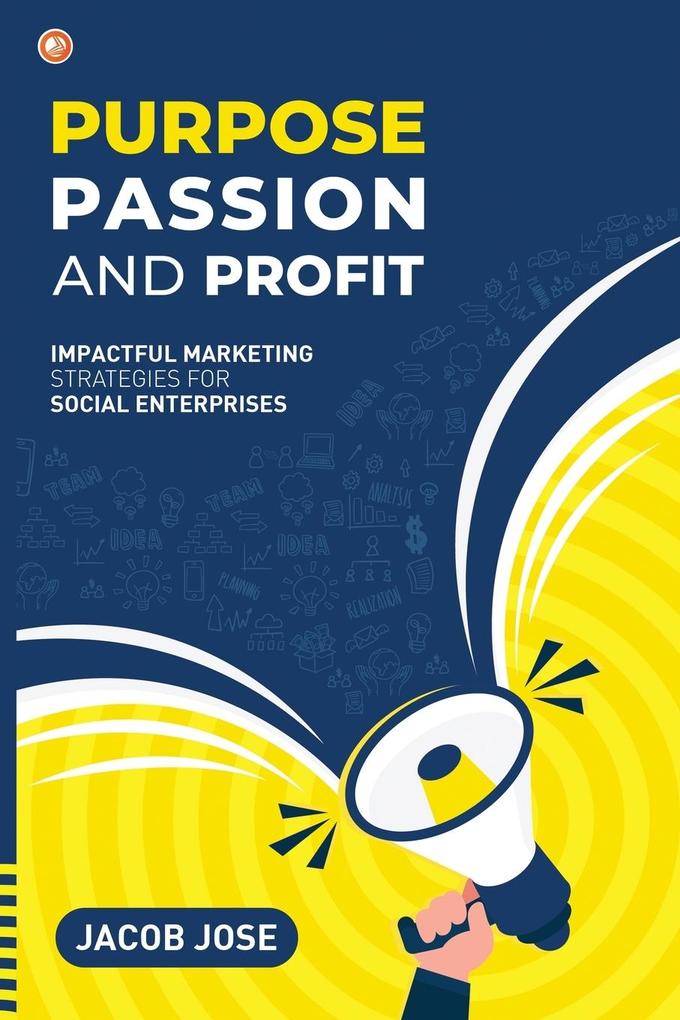 Purpose Passion and Profit