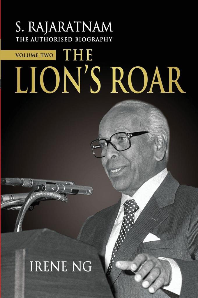 S. Rajaratnam The Authorised Biography Volume Two