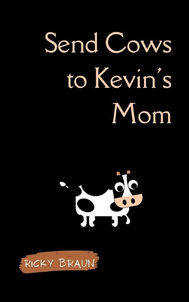 Send Cows to Kevin's Mom