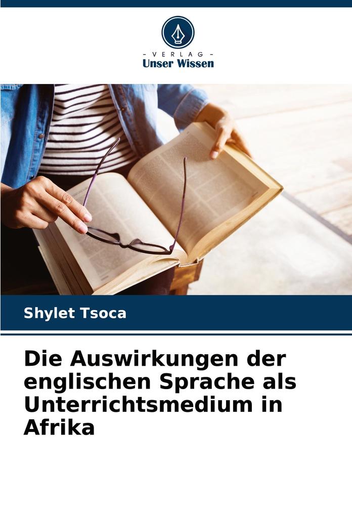 Die Auswirkungen der englischen Sprache als Unterrichtsmedium in Afrika