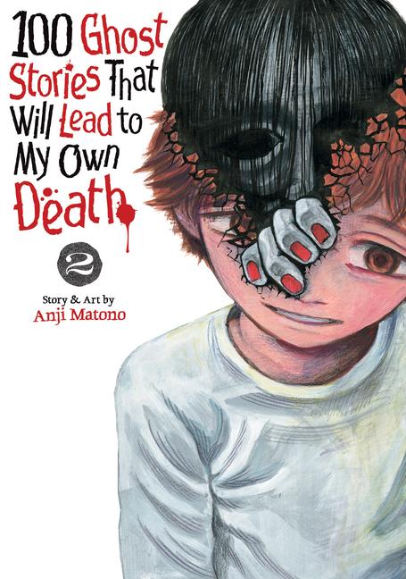 Seven Seas Entertainment 100 Ghost Stories That Will Lead To My Own Death Vol. 2
