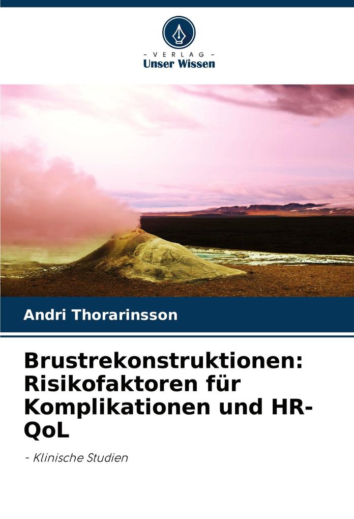 Brustrekonstruktionen: Risikofaktoren für Komplikationen und HR-QoL