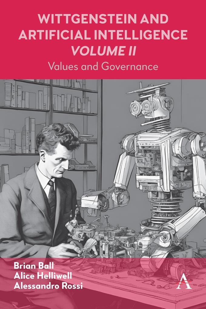Wittgenstein and Artificial Intelligence Volume II