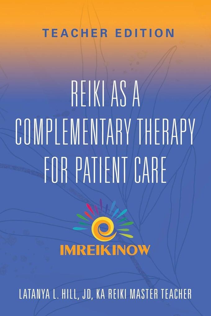 Reiki As a Complementary Therapy For Patient Care