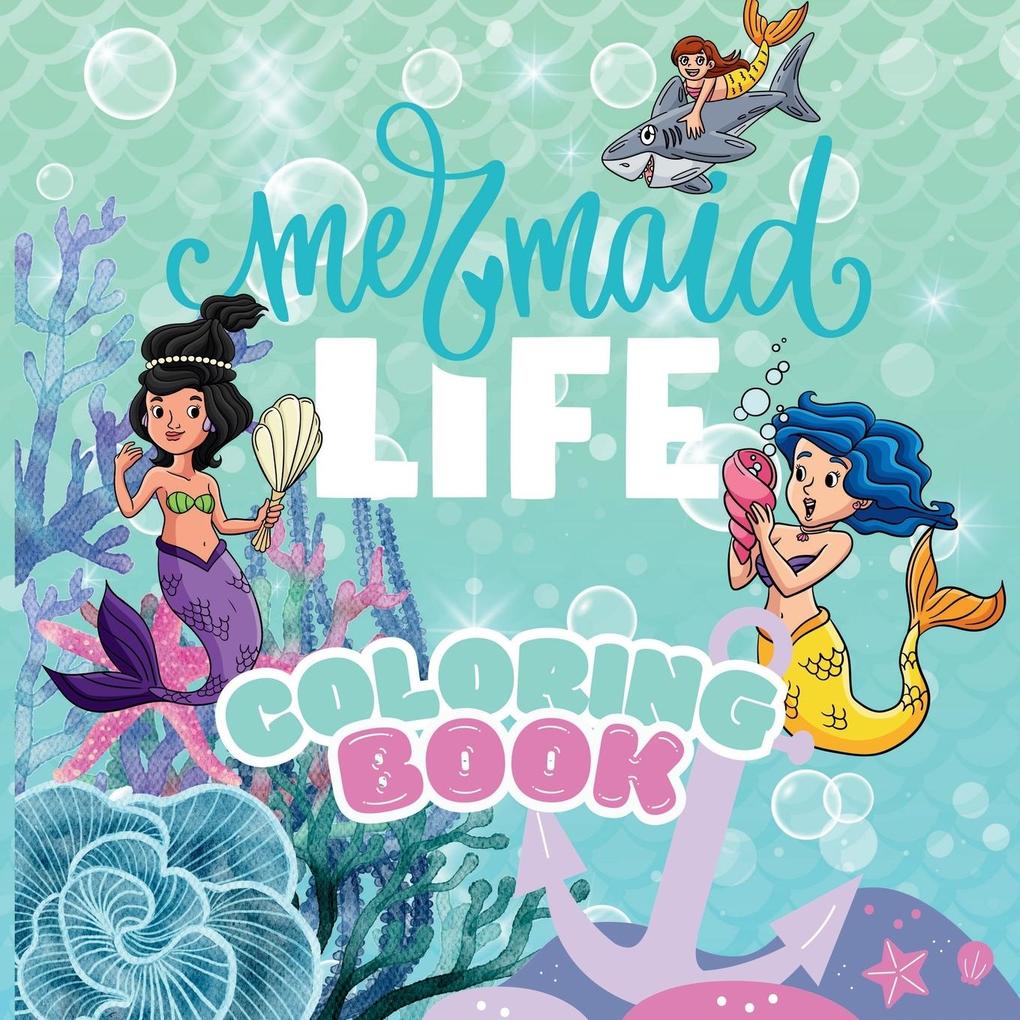 Mermaid Life Coloring Book