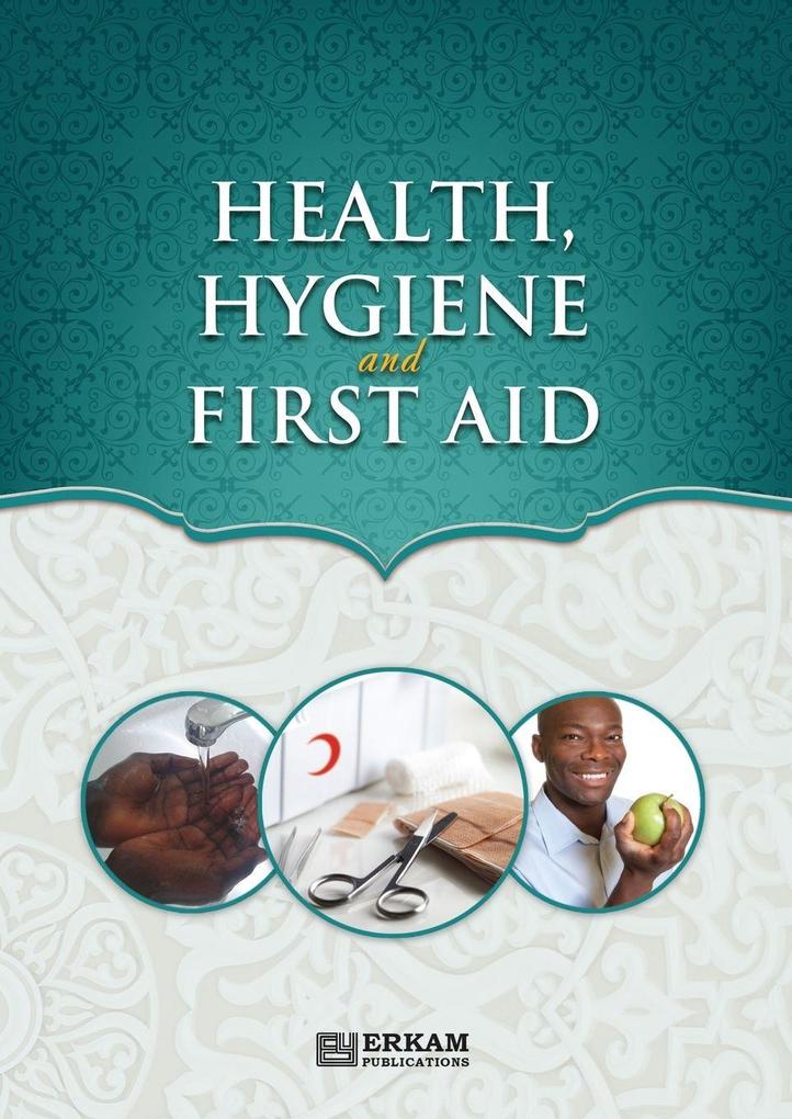 Health Hygiene and First Aid