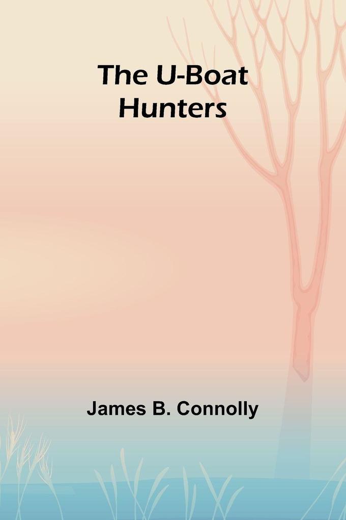 The U-boat hunters