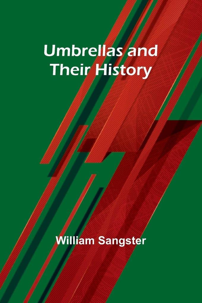 Umbrellas and Their History