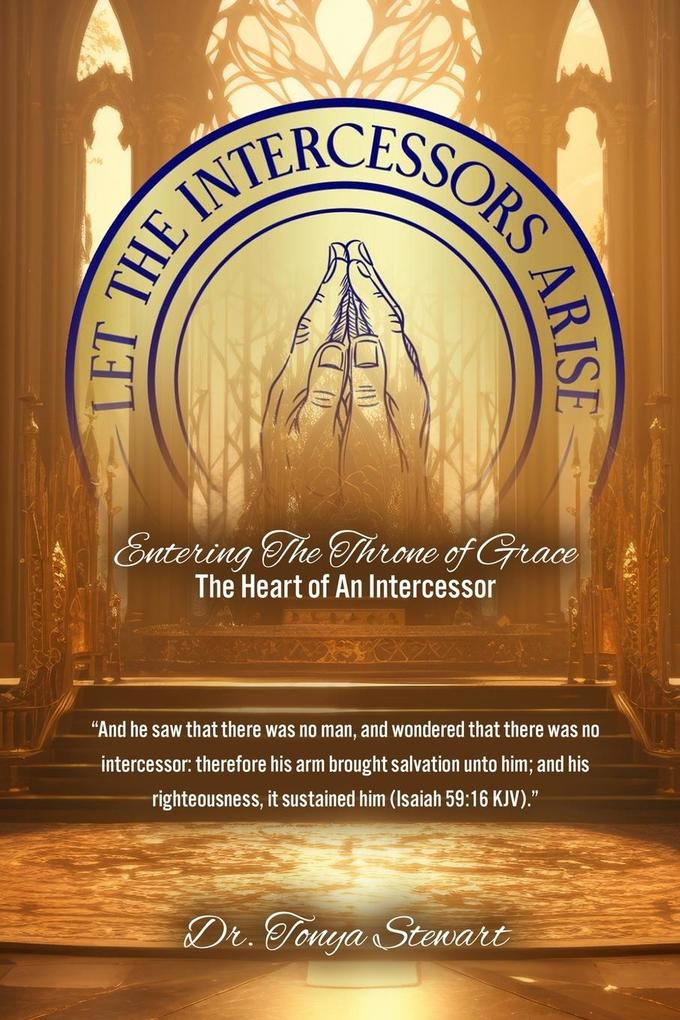 LET THE INTERCESSORS ARISE