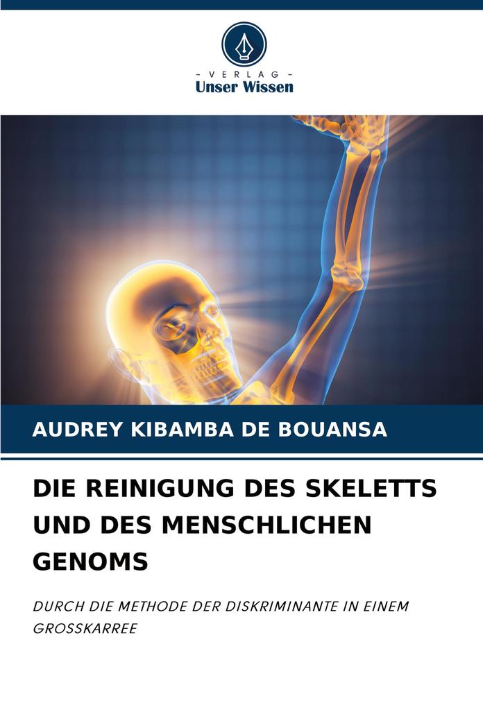 DIE REINIGUNG DES SKELETTS UND DES MENSCHLICHEN GENOMS