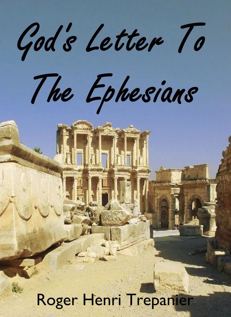 God's Letter To The Ephesians (The Word Of God Library #17)