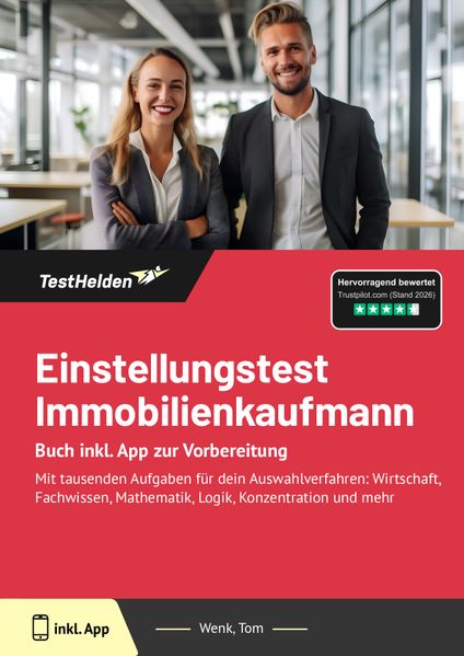 Einstellungstest Immobilienkaufmann - Buch inkl. App zur Vorbereitung. Mit tausenden Aufgaben für dein Auswahlverfahren: Wirtschaft Fachwissen Mathematik Logik Konzentration und mehr
