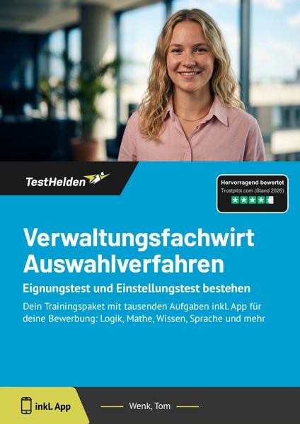 Verwaltungsfachwirt Auswahlverfahren: Eignungstest und Einstellungstest bestehen: Dein Trainingspaket mit tausenden Aufgaben inkl. App für deine Bewerbung: Logik Mathe Wissen Sprache und mehr