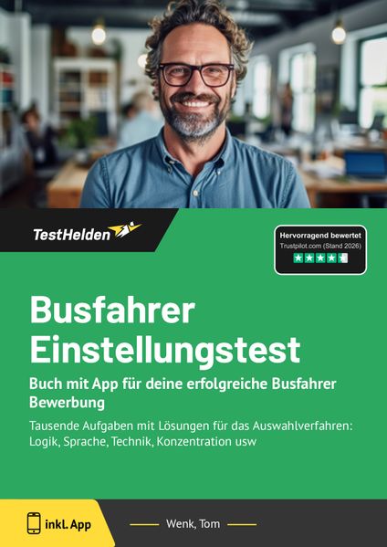 Busfahrer Einstellungstest - Buch mit App für deine erfolgreiche Busfahrer Bewerbung: Tausende Aufgaben mit Lösungen für das Auswahlverfahren: Logik Sprache Technik Konzentration usw.