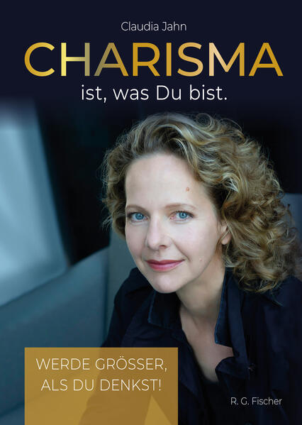 Charisma ist was Du bist