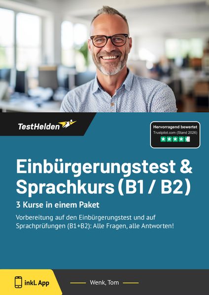 Einbürgerungstest & Sprachkurs (B1 / B2) 3 Kurse in einem Paket - Vorbereitung auf den Einbürgerungstest und auf Sprachprüfungen (B1+B2): Alle Fragen alle Antworten!