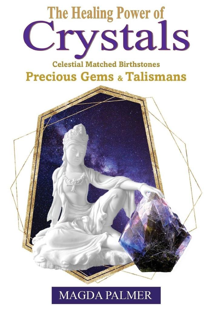 The Healing Power of Crystals
