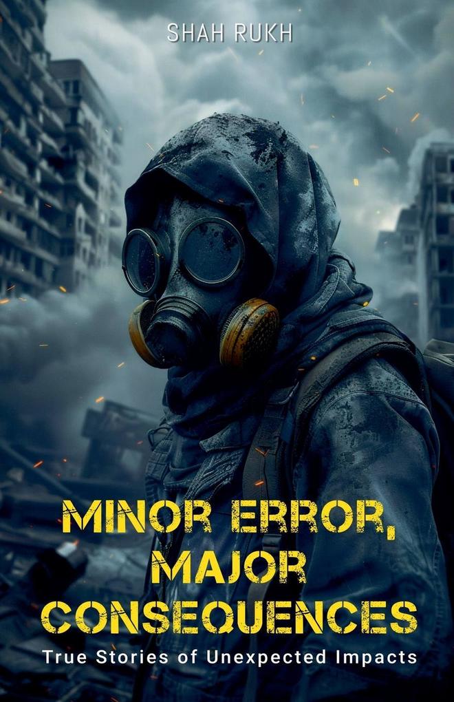 Minor Error Major Consequences