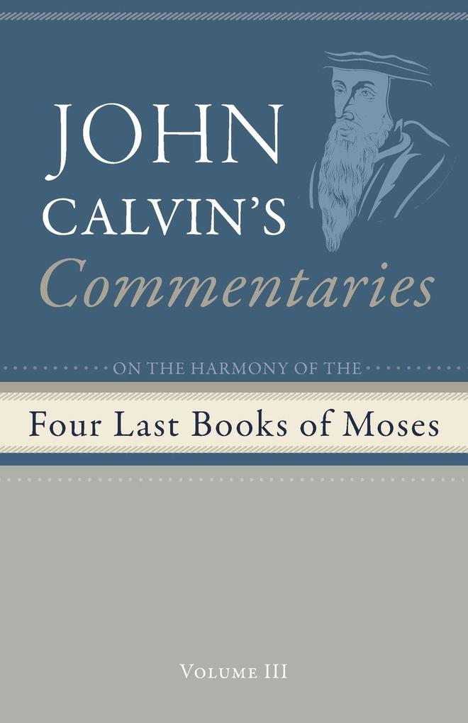Commentaries on the Four Last Books of Moses Arranged in the Form of a Harmony Volume 3