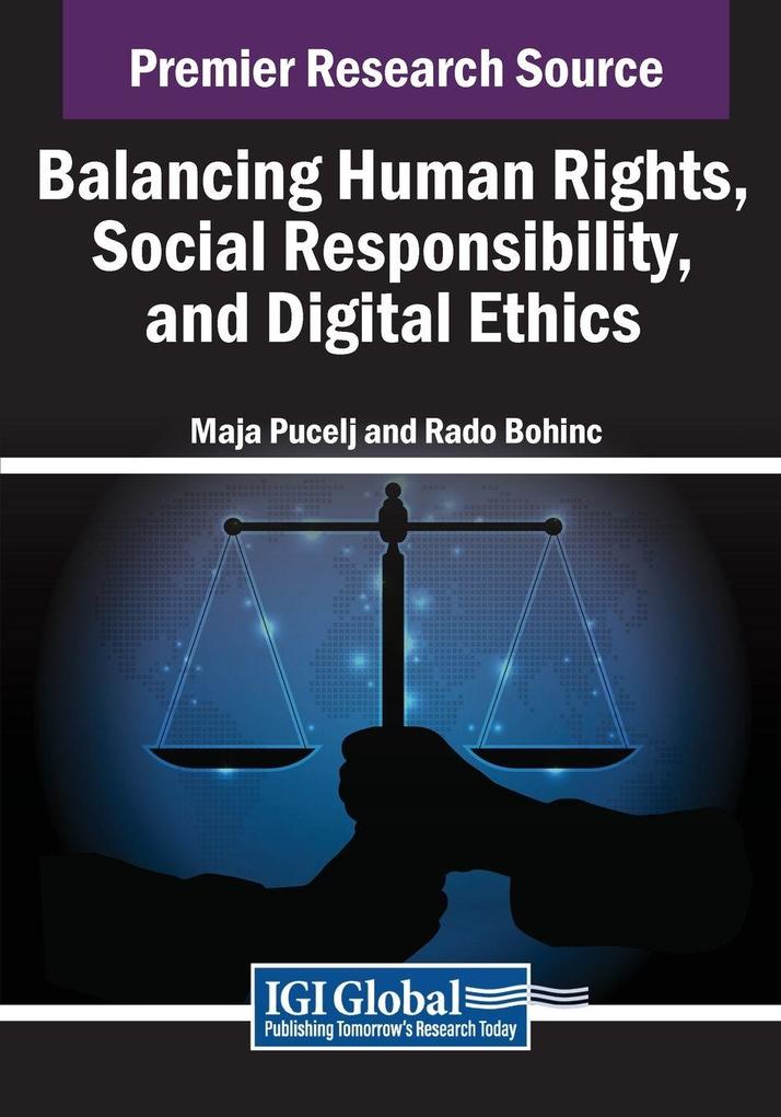 Balancing Human Rights Social Responsibility and Digital Ethics