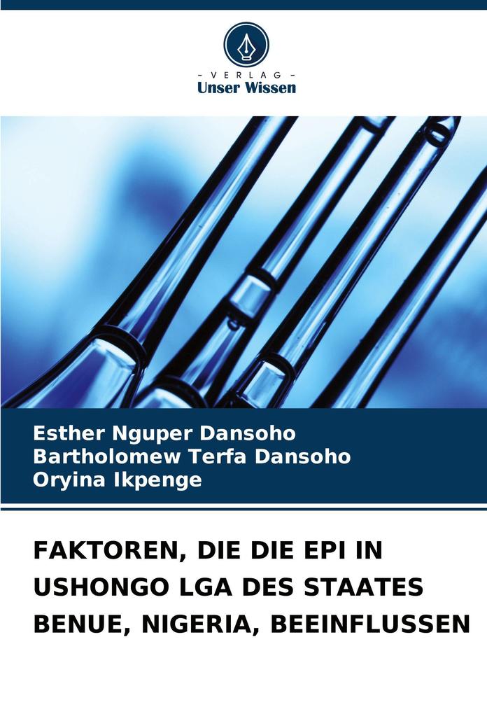 FAKTOREN DIE DIE EPI IN USHONGO LGA DES STAATES BENUE NIGERIA BEEINFLUSSEN