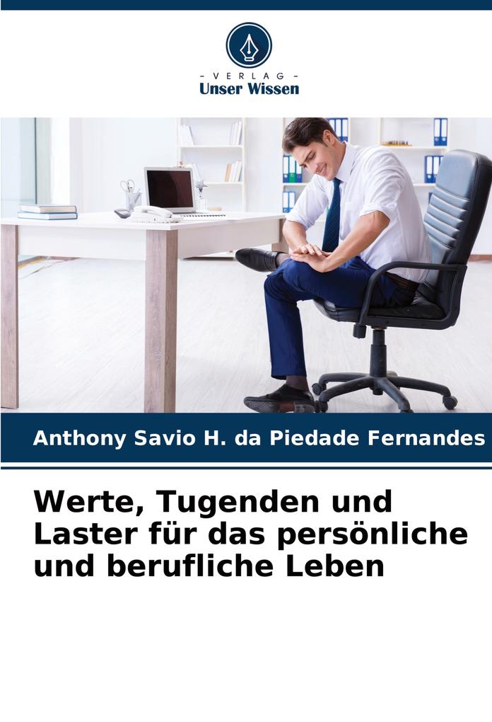 Werte Tugenden und Laster für das persönliche und berufliche Leben