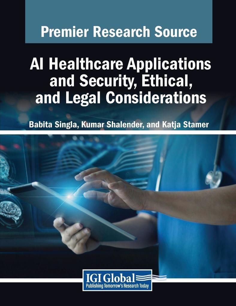 AI Healthcare Applications and Security Ethical and Legal Considerations