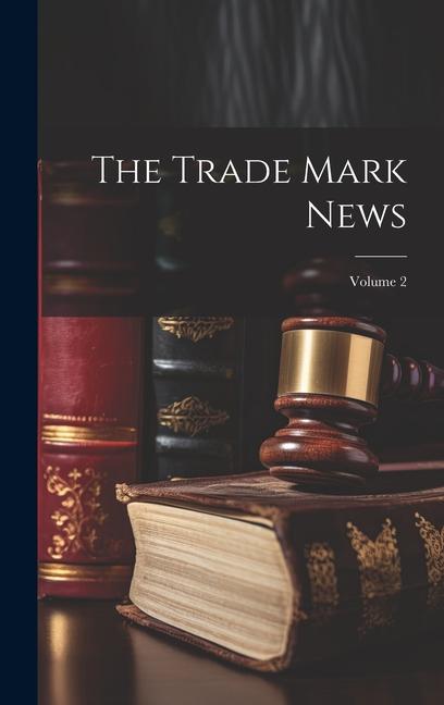 The Trade Mark News; Volume 2