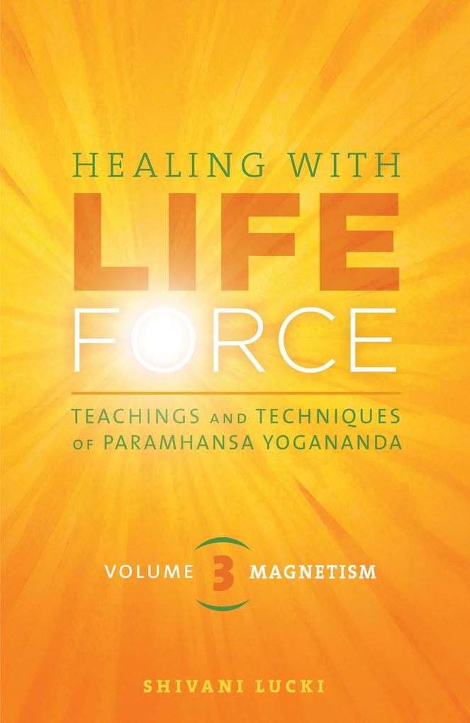 Healing with Life Force Volume 3-Magnetism