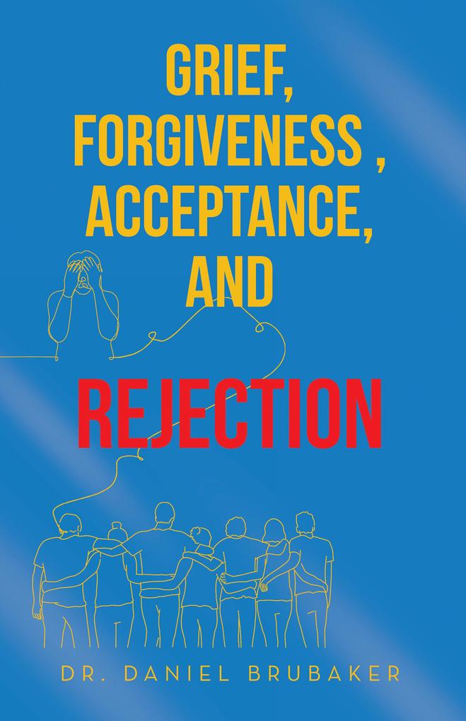 Grief Forgiveness Acceptance and Rejection