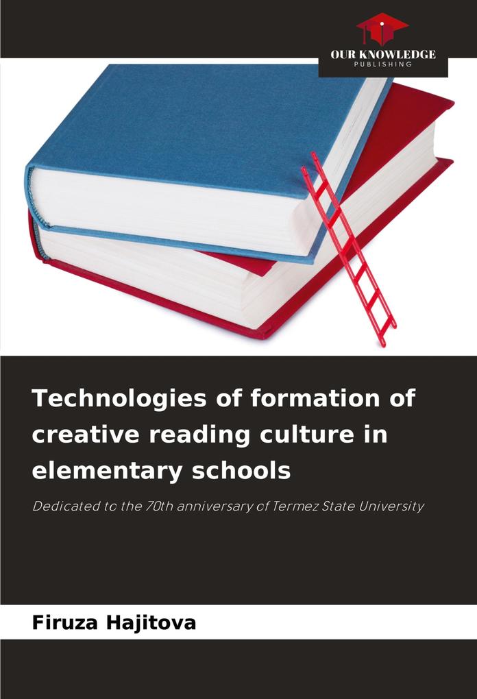 Technologies of formation of creative reading culture in elementary schools