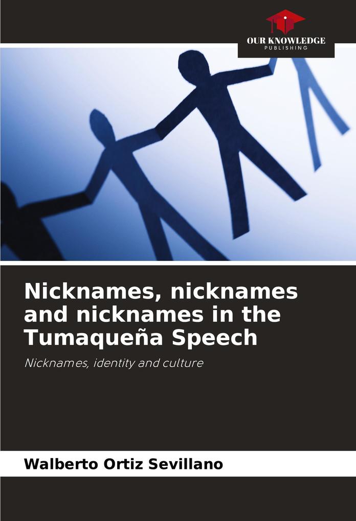 Nicknames nicknames and nicknames in the Tumaqueña Speech