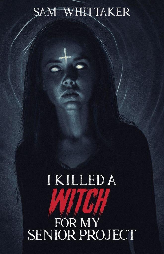 I Killed a Witch for My Senior Project
