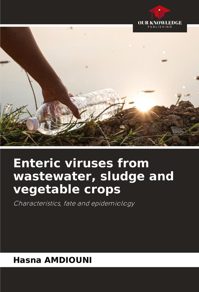 Enteric viruses from wastewater sludge and vegetable crops