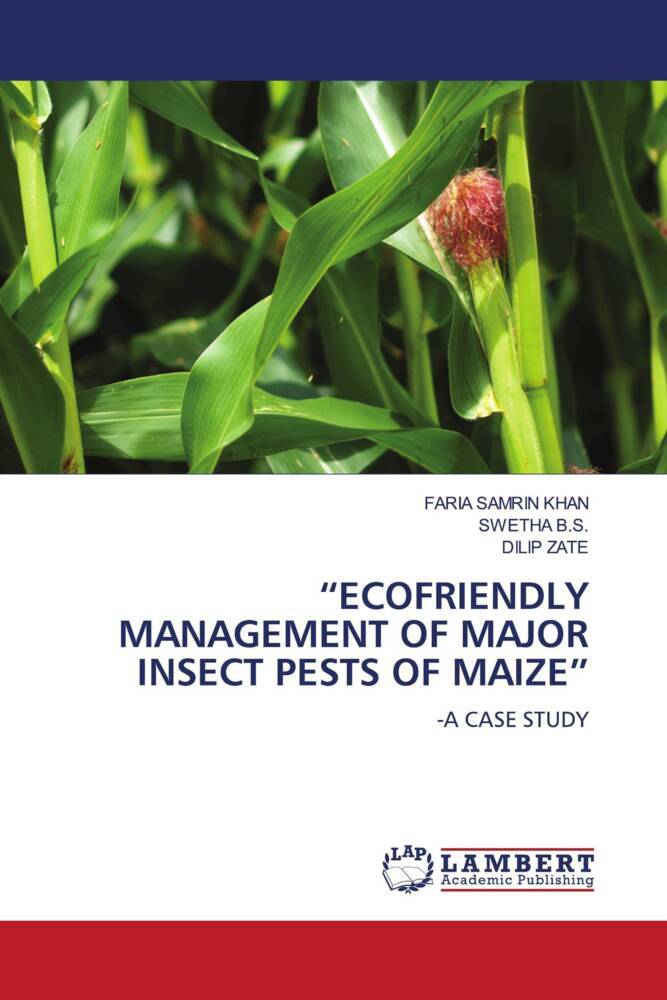 'ECOFRIENDLY MANAGEMENT OF MAJOR INSECT PESTS OF MAIZE'